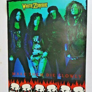 WHITE ZOMBIE POSTER Make Them Die Slowly 24" x 18" 1988 Original Promo Only